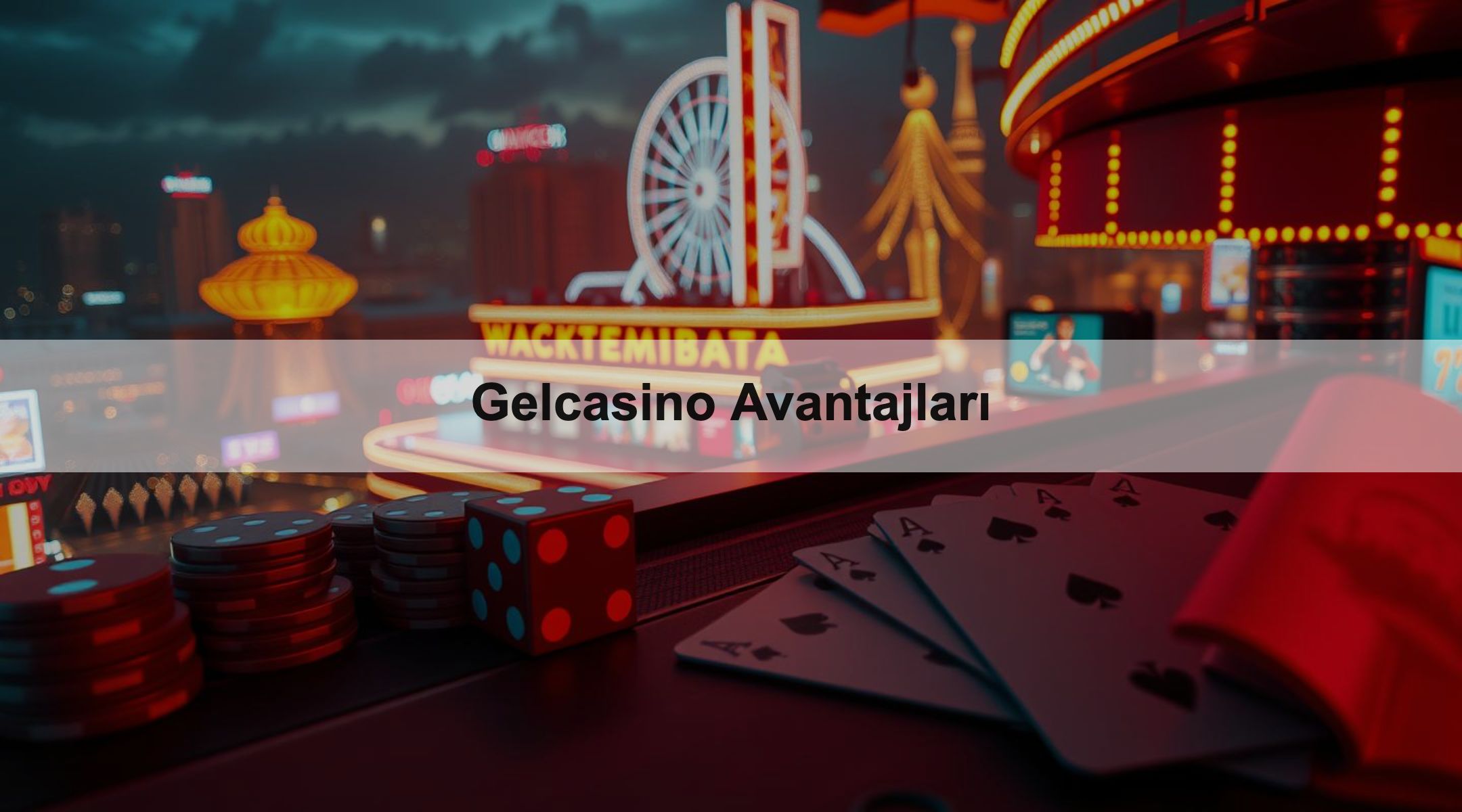 Gelcasino Avantajları 1 Gelcasino Avantajları
