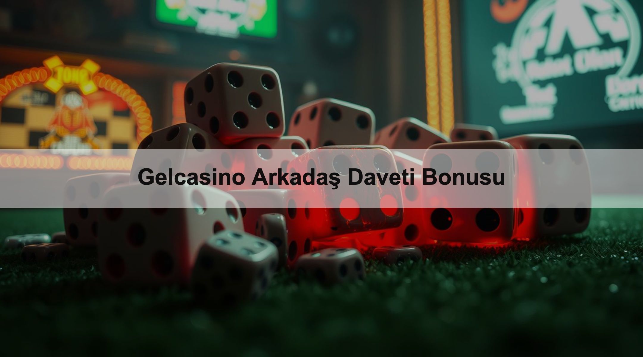 Gelcasino Arkadaş Daveti Bonusu