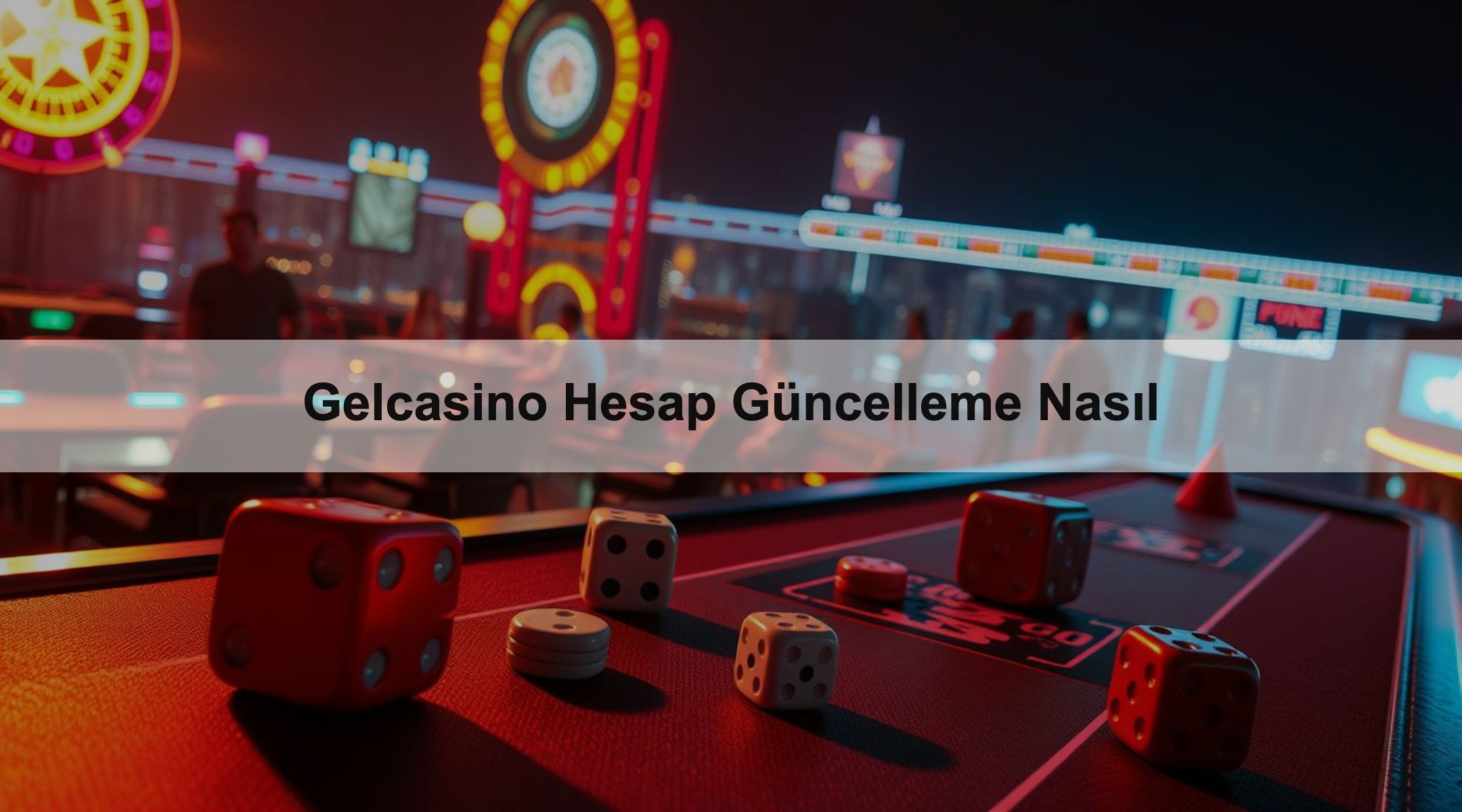 Gelcasino Hesap Güncelleme Nasıl