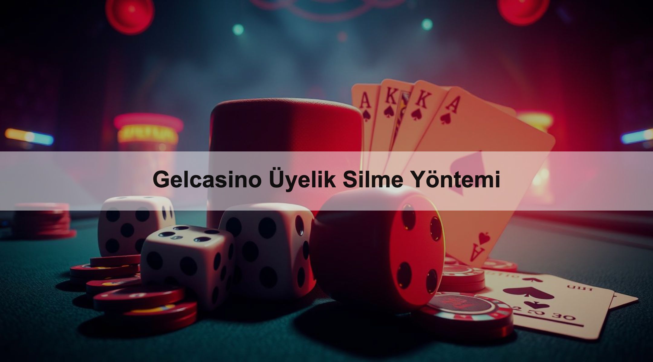 Gelcasino Üyelik Silme Yöntemi 1 Gelcasino Üyelik Silme Yöntemi