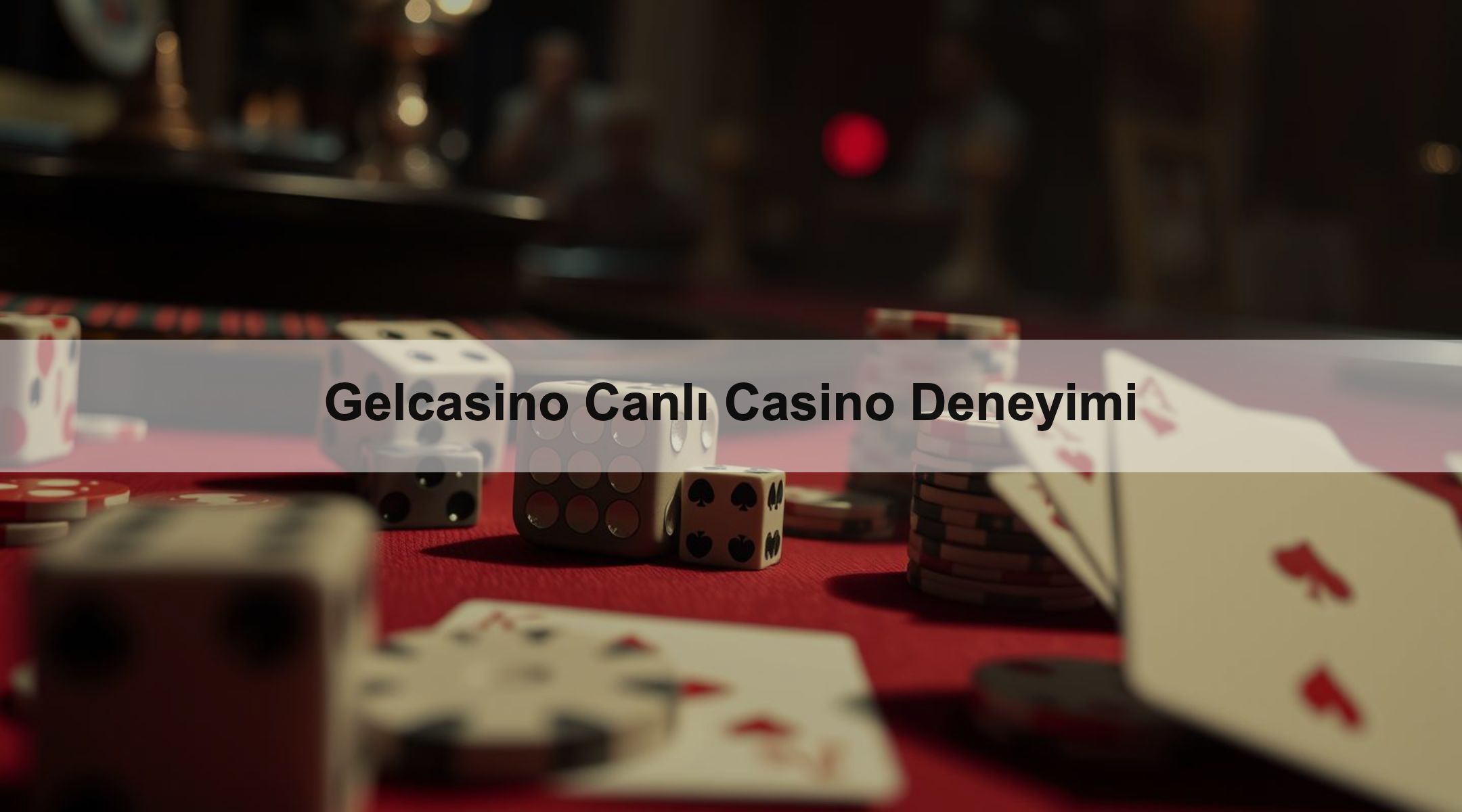 Gelcasino Canlı Casino Deneyimi